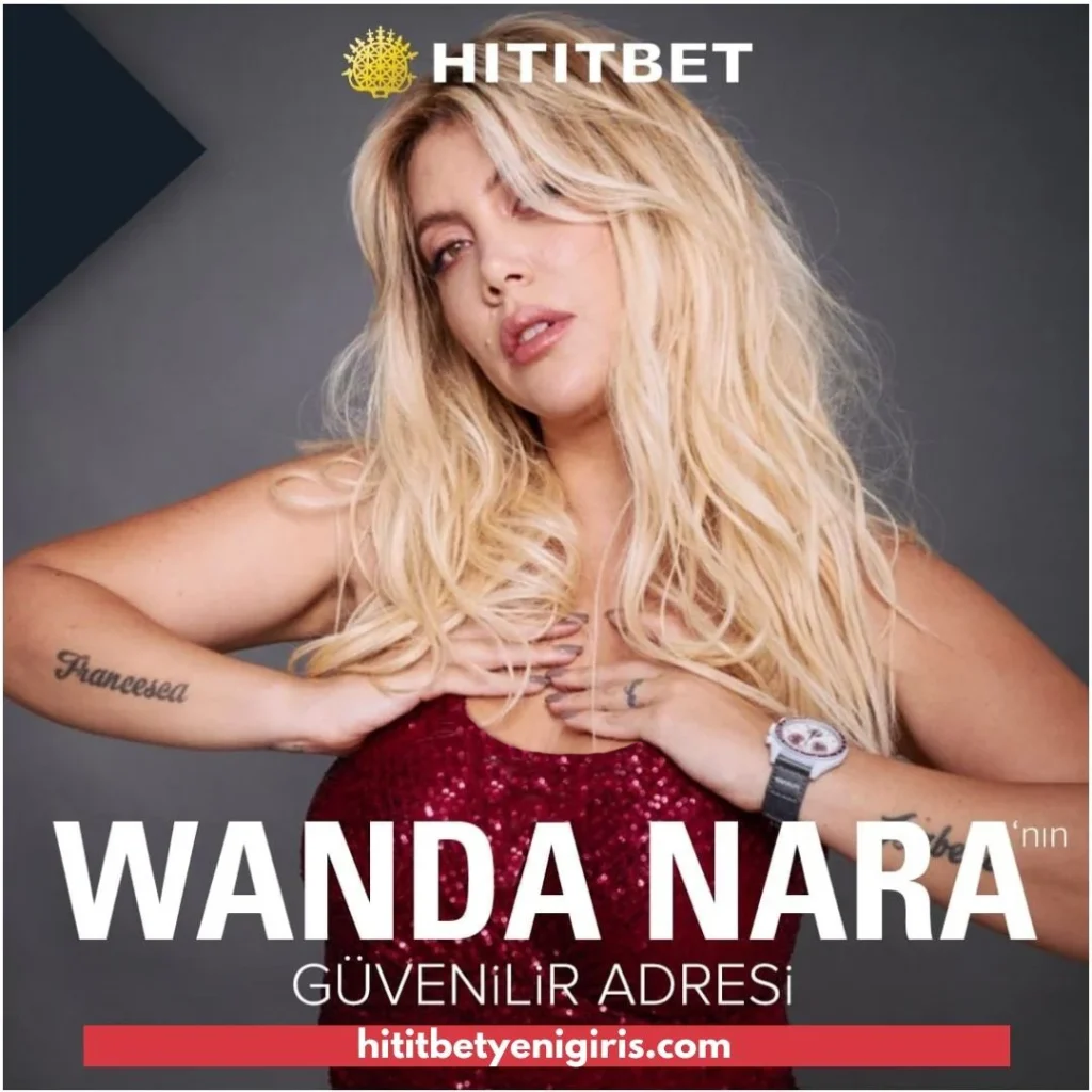 Hititbet Giriş Sponsoru Wanda Nara